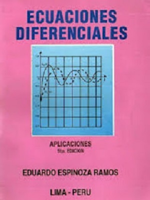 Ecuaciones diferenciales - Eduardo Espinoza Ramos - Quinta edición